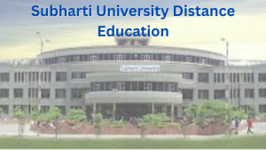 Subharti University Distance Education: Courses, Last Date, Fees & Eligibility